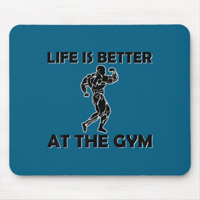 Mousepad Life Is Better At The Gym Bodybuilding Motivationa (Frente)