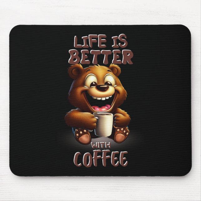 MOUSEPAD LIFE IS BETTER WITH A COFFEE (Frente)