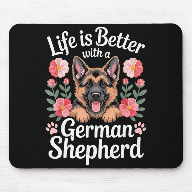 Mousepad Life Is Better With A German Shepherd Dog Lover  (Frente)