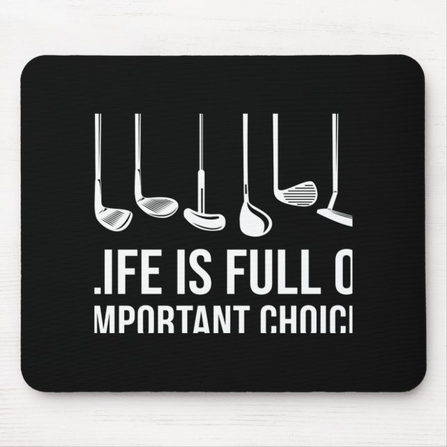 Mousepad Life Is Full Of Imrtant Choices Golf Christmas T S (Frente)