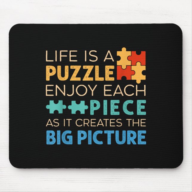 Mousepad Life Is Puzzle Enjoy Each Ece _ Jigsaw Puzzle Love (Frente)