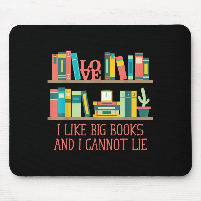 Mousepad Like Big Books And I Cannot Lie Funny Bookworm Hum (Frente)