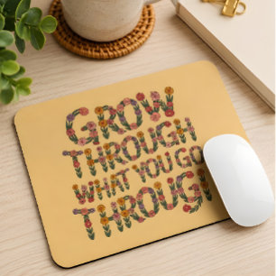 Mousepad Lindo Boho Cresça Através Do Que Você Passa