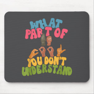 Mousepad Língua de Sinais - Qual Parte Da Língua De Sinais