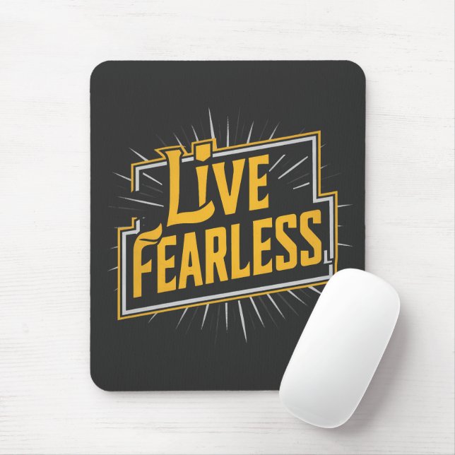 Mousepad Live Fearless - inspiration et motivation (Com mouse)