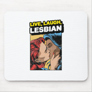 Mousepad Live Laugh Lesbian