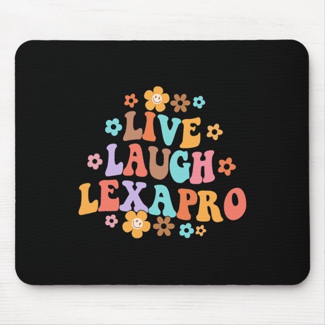 Mousepad Live Laugh Lexapro Groovy Mental Health Therapist (Frente)