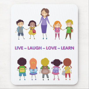 Mousepad Live ~ Laugh ~ Love ~ Learning School Teacher