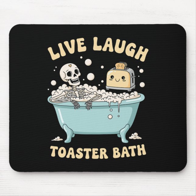 Mousepad Live Laugh Toaster O Esqueleto Engraçado Meme Dark (Frente)