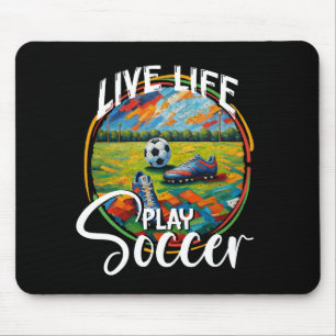 Mousepad Live Life Play Soccer, Futebol Lover