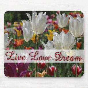 Mousepad "Live Love Dream" Tulipa de Mouse