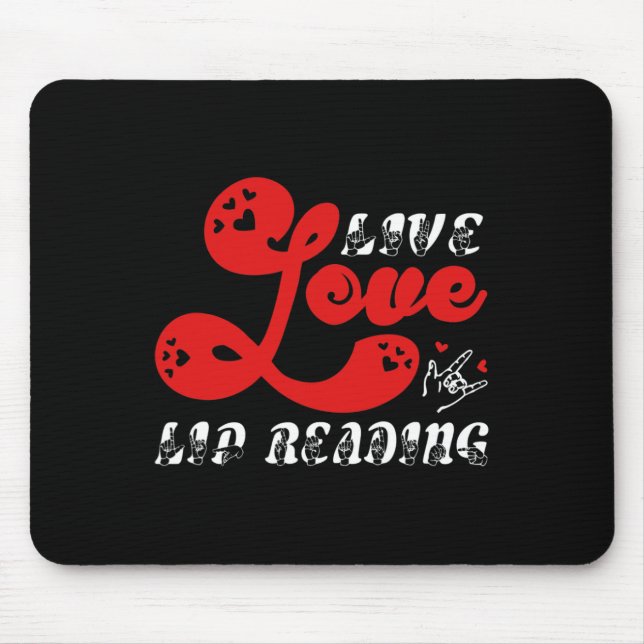Mousepad Live Love Lip Leitura de perda de audição (Frente)