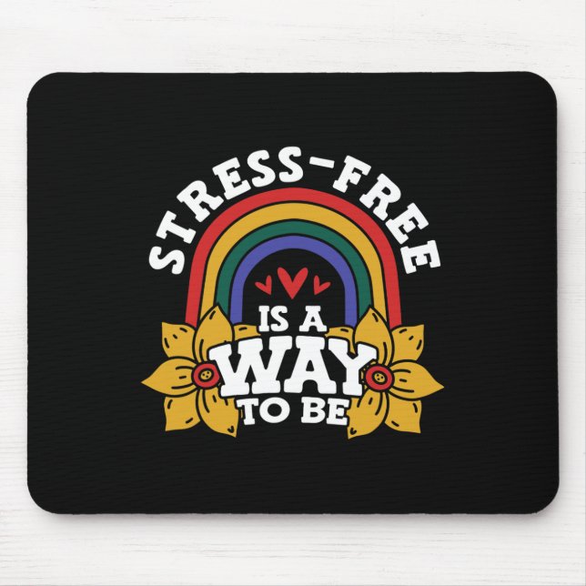 Mousepad Livre de estresse é uma maneira de ser Conscientiz (Frente)