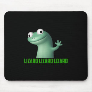 Mousepad Lizard Meme Lizard Lizard Lizard Funny Graphic T-s