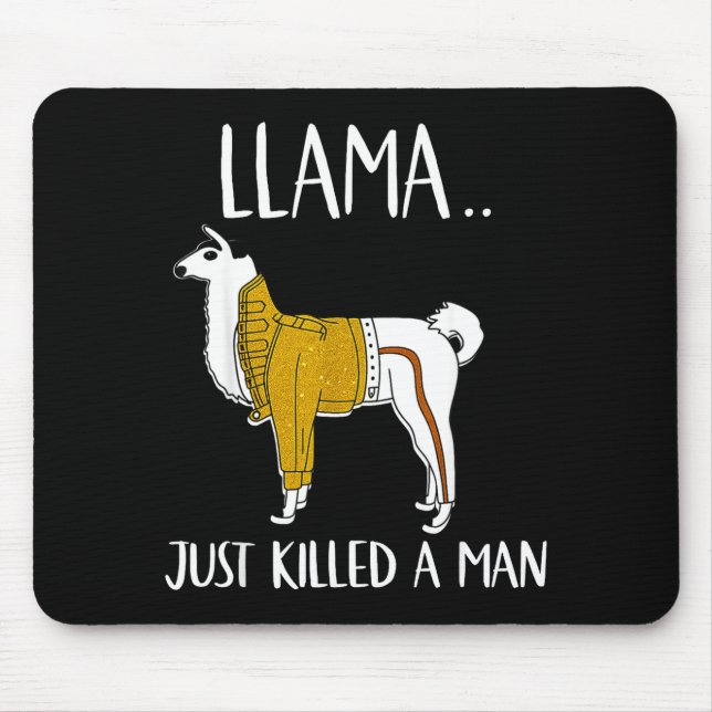 Mousepad Llama Just Killed A Man Funny Llama  (Frente)