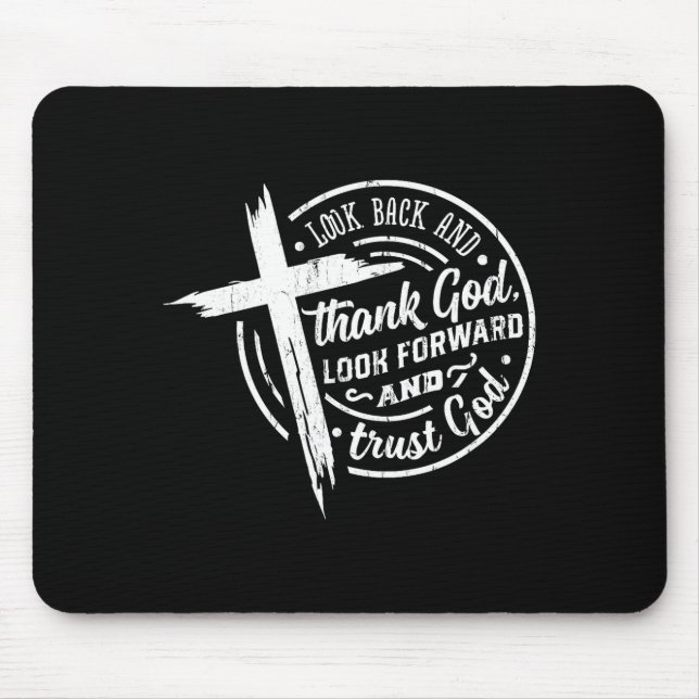 Mousepad Look Back And Thank God Look Forward And Trust God (Frente)