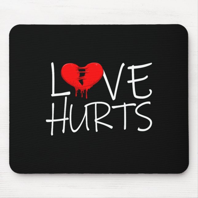 Mousepad Love Hurts Broken Heart Divorce Breakup Heartbroke (Frente)