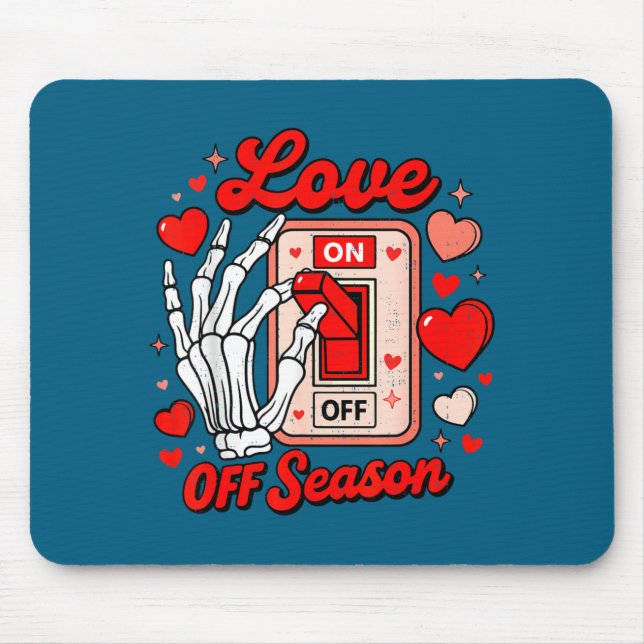 Mousepad Love Season Skeleton Funny Valentines Day Womens T (Frente)