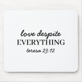 Mousepad Love Them Anyway Luke 23:24 Bible Verse