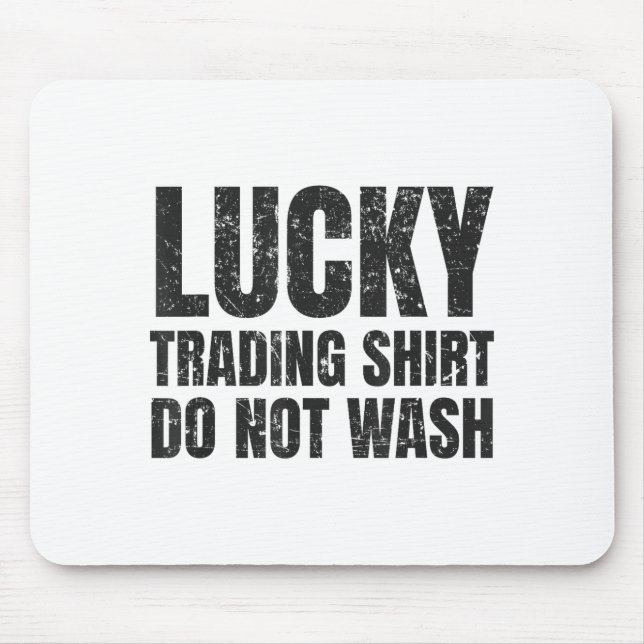 Mousepad Lucking Trading Shirt Funny Stock Market Traders G (Frente)