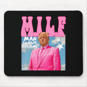Mousepad M.i.l.f Man I Love Felons Funny Trump Pink 2024 El