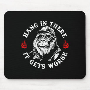 Mousepad Macaco de Humor Sarcástico Aguente Firme Fica Pior