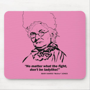 Mousepad Madre Jones diz, "Não importa o que a luta