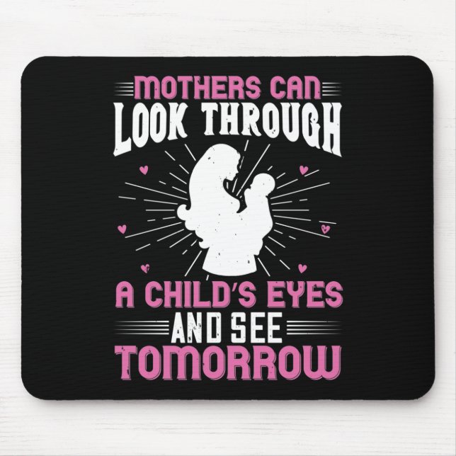 Mousepad Mãe, as mães podem ver amanhã (Frente)