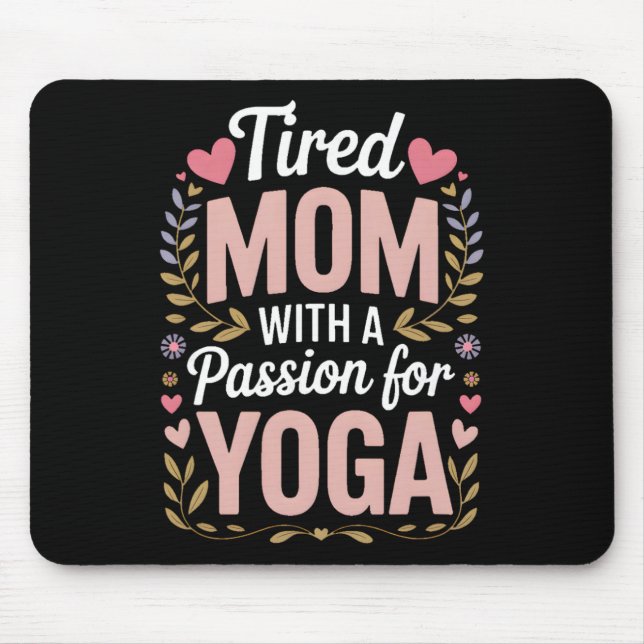 Mousepad Mãe Cansada Com Um Pion Para Yoga, Mãe De Yoga Eng (Frente)