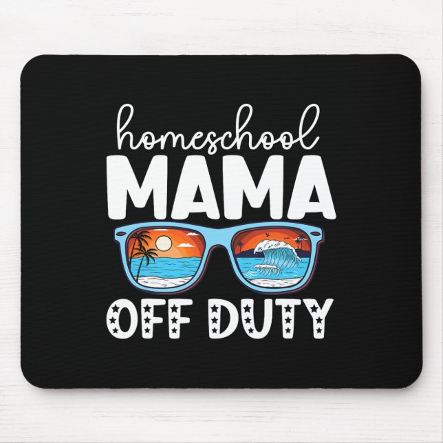 Mousepad Mãe de Ensino Domiciliar Fora de Serviço Feliz Últ (Frente)