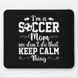 Mousepad Mãe de Futebol Feminino Não Fazemos Isso Mantenha