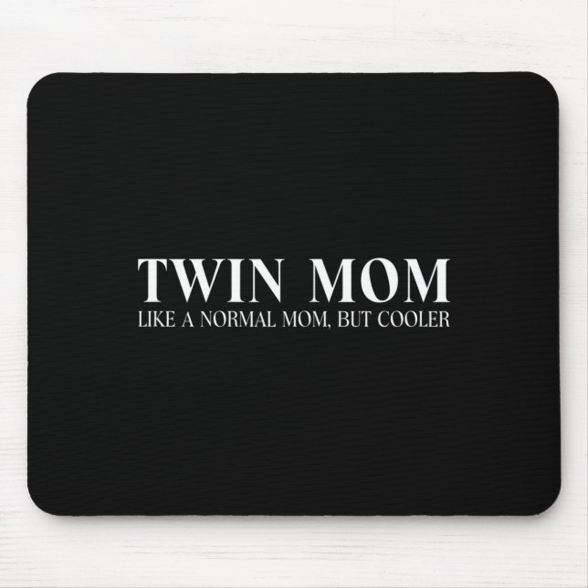 Mousepad Mãe de gêmeos engraçada feminina como uma mãe norm (Frente)