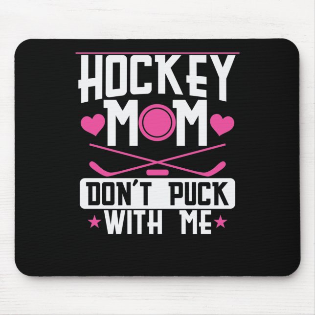 Mousepad Mãe de Hockey "Não Puxe Comigo" (Frente)