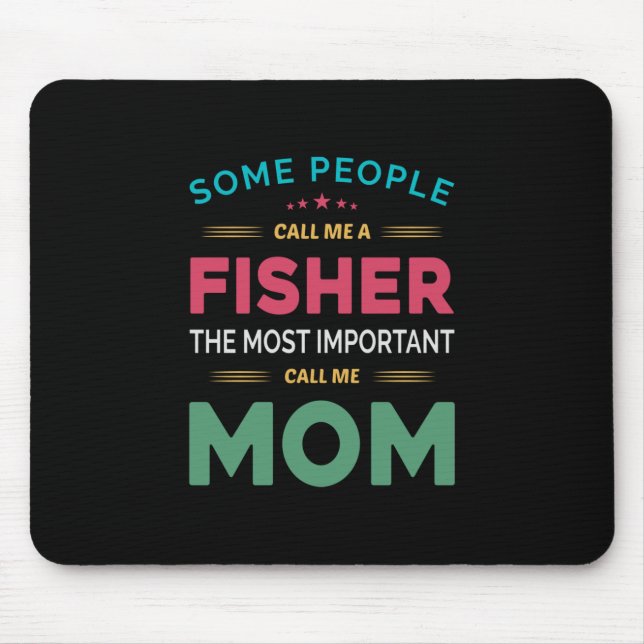 Mousepad Mãe Deu Algumas Pessoas Me Chamam De Mãe Fisher (Frente)