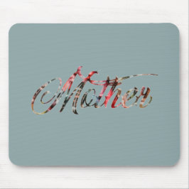 Mousepad Mãe, em uma palavra