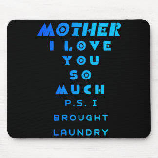Mousepad Mãe Eu Te Amo Tanto Que Trouxe A Seca Escura B