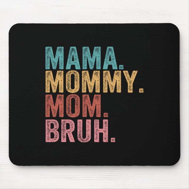 Mousepad Mãe Mamãe Mãe Bruh Engraçado Mãe Dia de as mães (Frente)