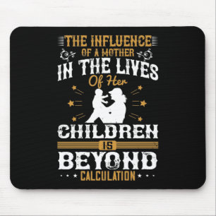 Mousepad Mãe - Mamãe tem influência nas crianças