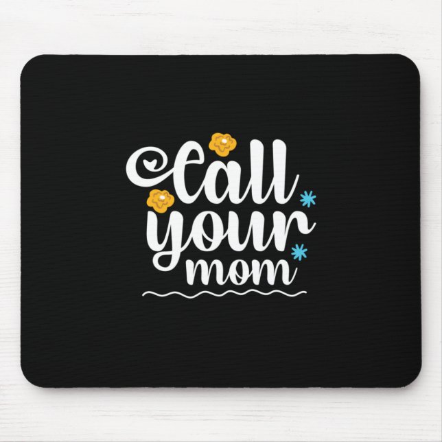 Mousepad Mãe Presente Chame Sua Mãe (Frente)