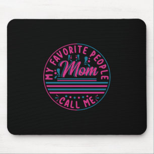 Mousepad Mãe Presente Minha Mãe Favorita Me Chame