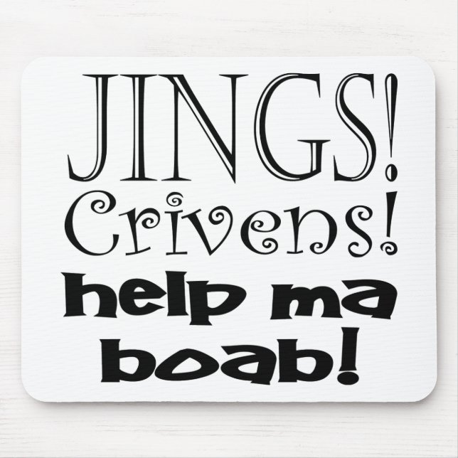 Mousepad Mães Boab da ajuda de Jings Crivens! (Frente)