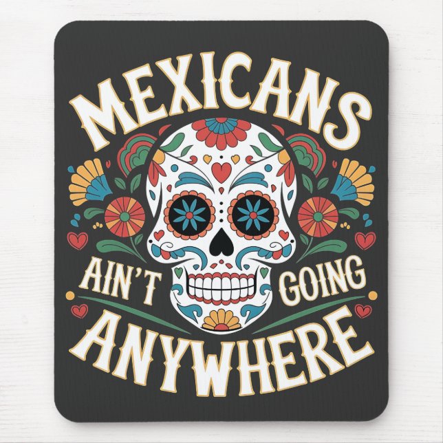 Mousepad MAGA mexicanos não vão a lugar nenhum crânio de aç (Frente)