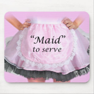 Mousepad Maid to Serve