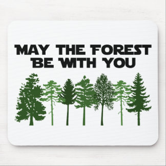 Mousepad Maio a floresta seja com você