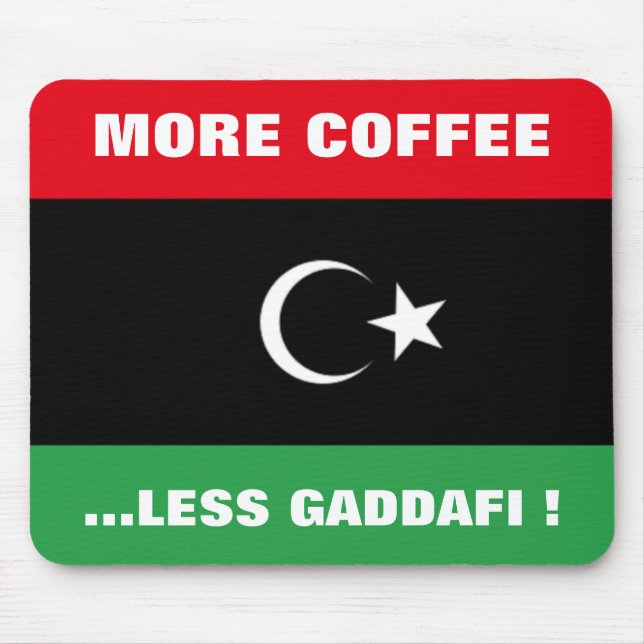 MOUSEPAD MAIS CAFÉ... MENOS KHADAFY! (Frente)