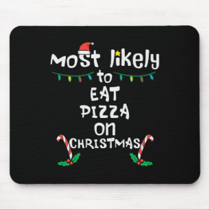 Mousepad Mais Gosta De Comer Pizza De Natal A Matriz Da Fam