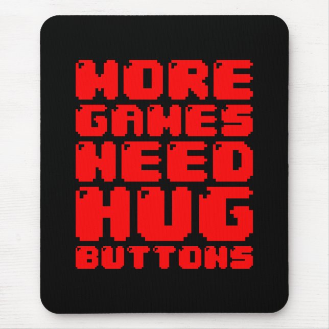 MOUSEPAD MAIS JOGOS PRECISAM DE BOTÕES ENORMES (Frente)