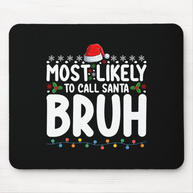 Mousepad Mais Propenso a Chamar Papai Noel de Cara de Natal (Frente)