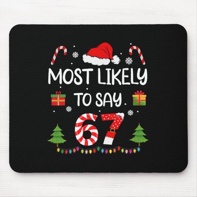 Mousepad Mais Propenso a Dizer 67 Meme Seis Sete Santa Nata (Frente)