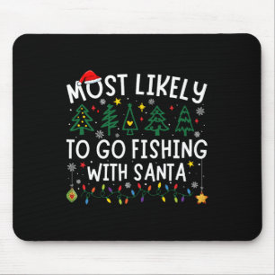 Mousepad Mais Propenso a Ir Pescar com Papai Noel Correspon